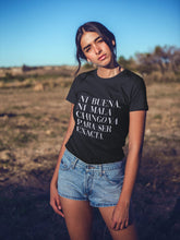 Load image into Gallery viewer, Ni Buena Ni Mala Chingona Para Ser Exacta Premium T-Shirt
