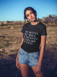 Ni Buena Ni Mala Chingona Para Ser Exacta Premium T-Shirt